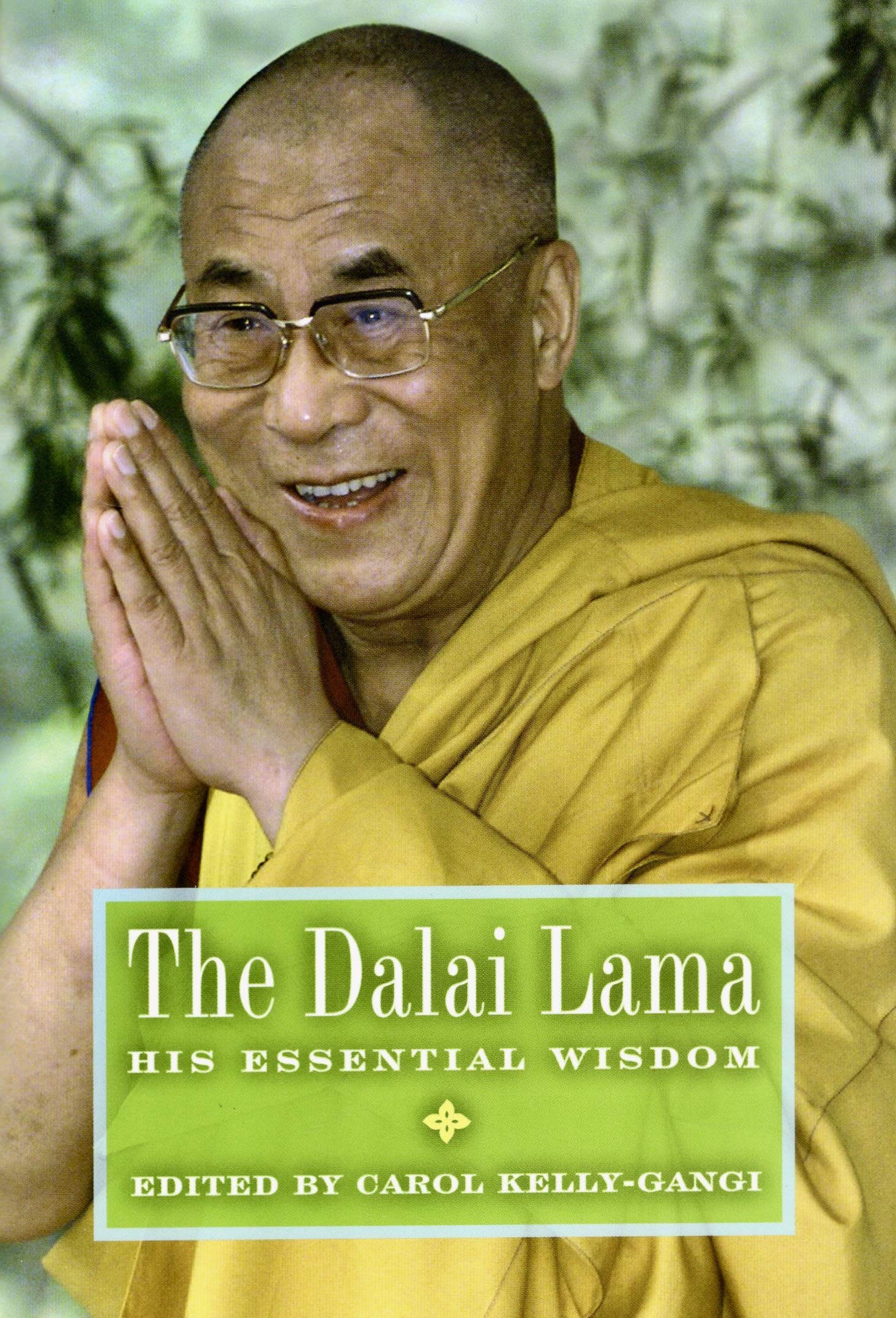 The Dalay Lama: His Essential Wisdom
